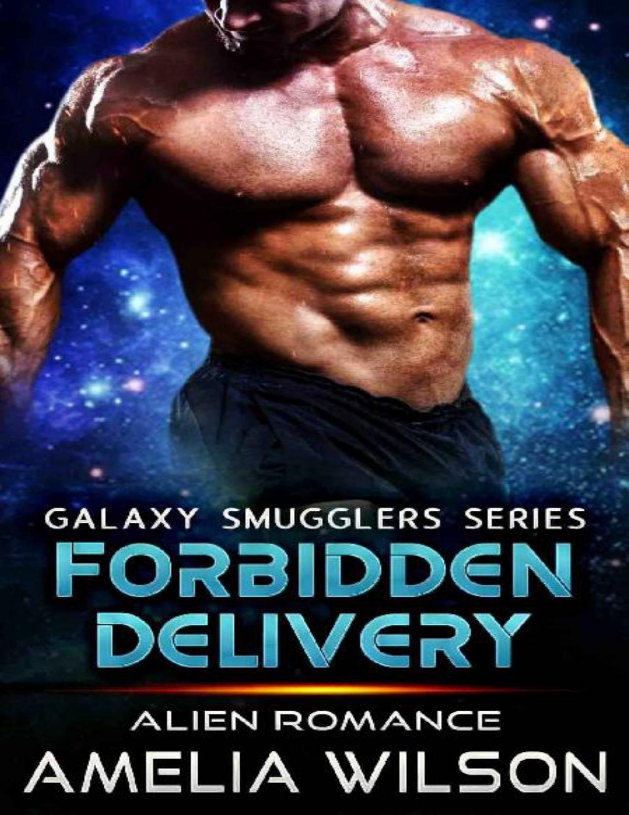 Forbidden Delivery: Alien Romance (Galaxy Smugglers series)