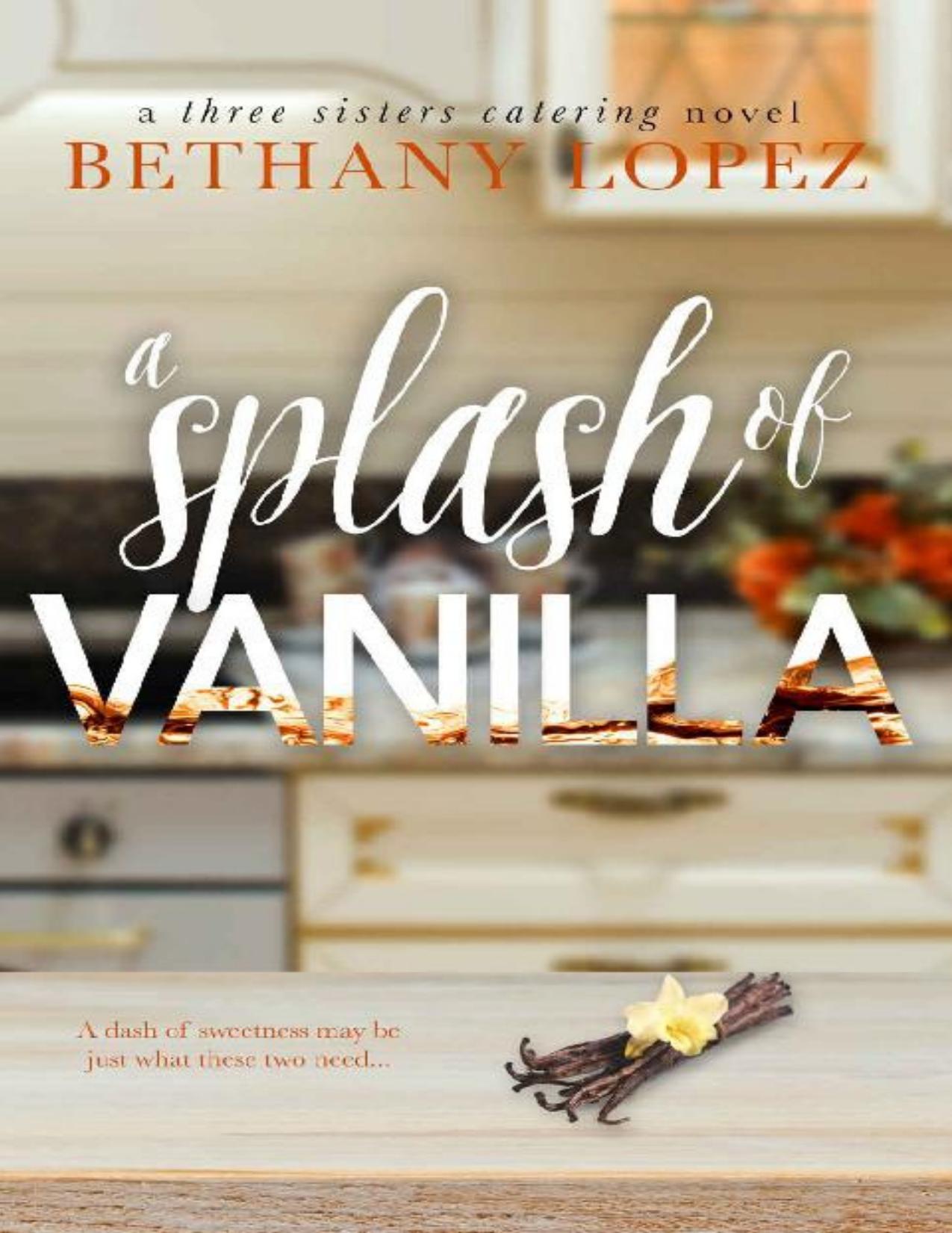 A Splash of Vanilla (Three Sisters Catering Book 3)