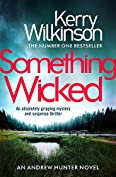 Something Wicked: An absolutely gripping mystery and suspense thriller (Andrew Hunter Book 1)