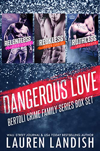 Dangerous Love: Bertoli Crime Family Box Set