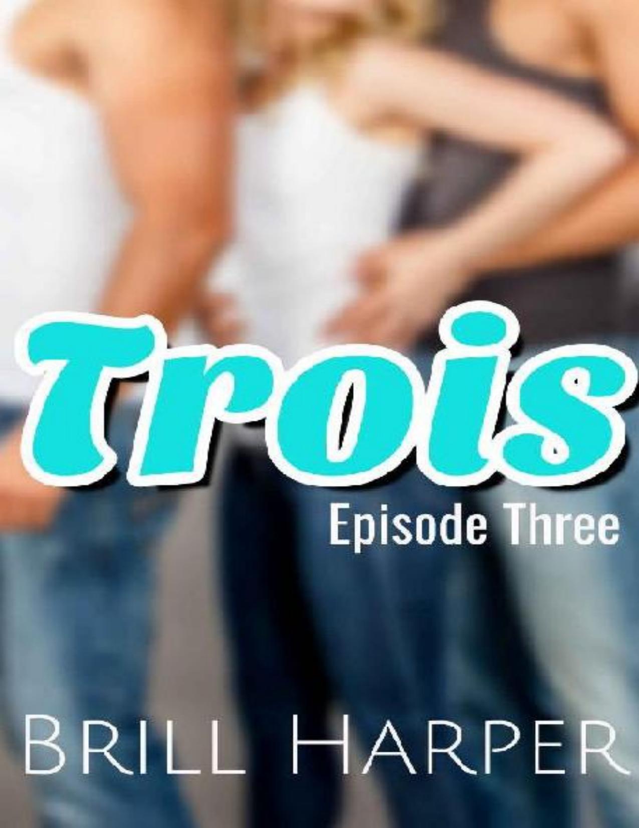 Trois: Episode 3