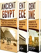 Ancient History: A Captivating Guide to Ancient Egypt, Ancient Greece and Ancient Rome