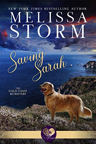 Saving Sarah: A Page-Turning Tale of Romance, Mystery &amp; Fur Babies (The Gold Coast Retrievers Book 1)