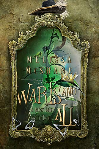 Warts and All: A Fairy Tale Collection