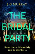 The Bridal Party: Perfect for fans of Lucy Foley's The Guest List