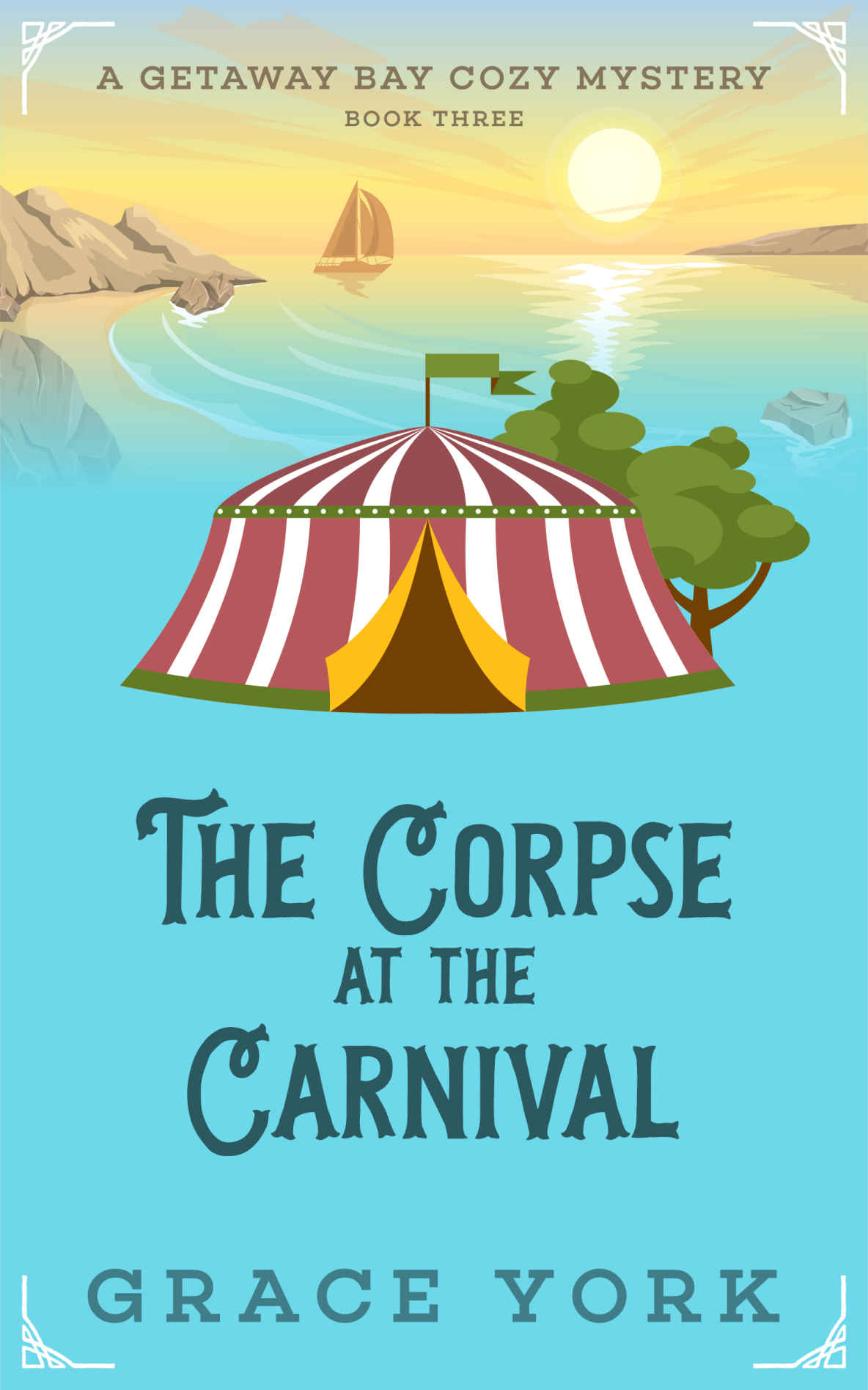 The Corpse at the Carnival (Getaway Bay Cozy Mystery Series Book 3)