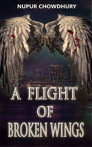 A Flight of Broken Wings: An Urban Fantasy Thriller (The Aeriel Chronicles Book 1)