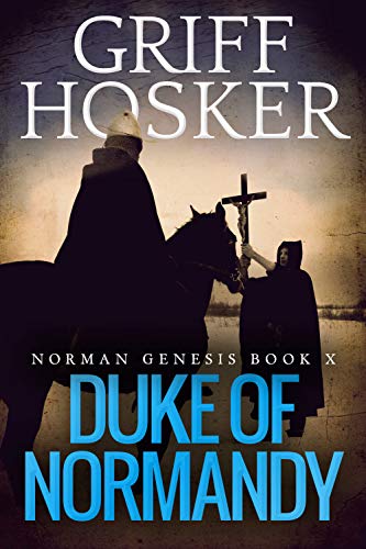 Duke of Normandy (Norman Genesis Book 10)