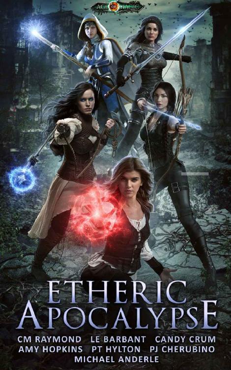 Etheric Apocalypse: Age Of Magic - A Kurtherian Gambit Series