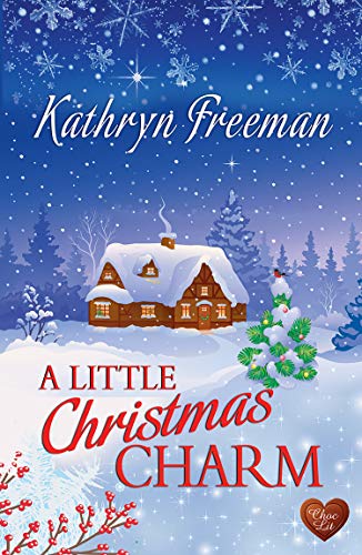 A Little Christmas Charm (Choc Lit): The perfect feel good Christmas romance for 2018 (Christmas Wishes Book 2)