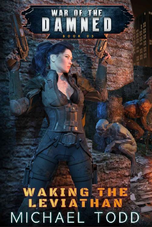 Waking The Leviathan: A Supernatural Action Adventure Opera (War of the Damned Book 5)