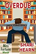 Overdue (Miss Fortune World: Sinful Stories Book 3)