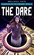 Guardian of the Present Book 2: The Dare