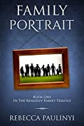 Family Portrait (Kingsley Family Trilogy Book 1)