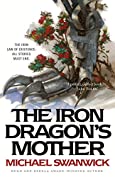 The Iron Dragon's Mother (The Iron Dragon's Daughter Book 3)