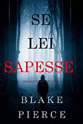 Se lei sapesse (Un giallo di Kate Wise &ndash; Libro 1) (Italian Edition)