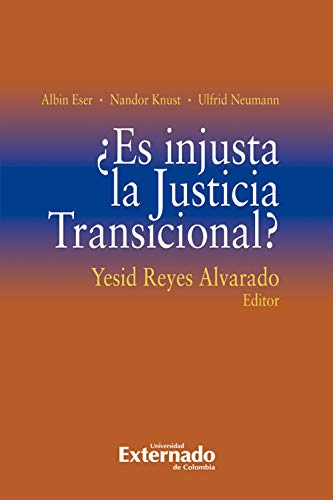 &iquest;Es injusta la Justicia Transicional? (Spanish Edition)