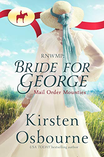 Bride for George (Mail Order Mounties Book 28)