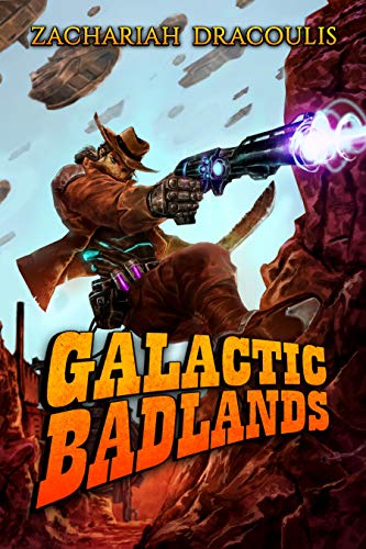 Galactic Badlands: A LitRPG Space Western