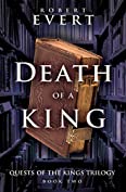 Death of a King (Quests of the Kings Trilogy Book 2)