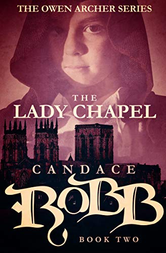 The Lady Chapel (The Owen Archer Series Book 2)