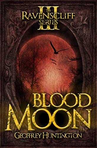 Blood Moon (The Ravenscliff Series Book 3)