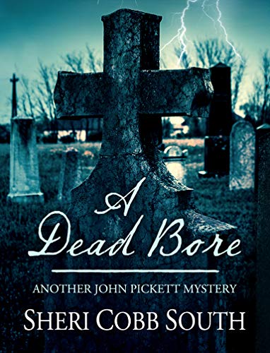 A Dead Bore: Another John Pickett Mystery (John Pickett Mysteries Book 2)