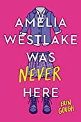 Amelia Westlake Was Never Here