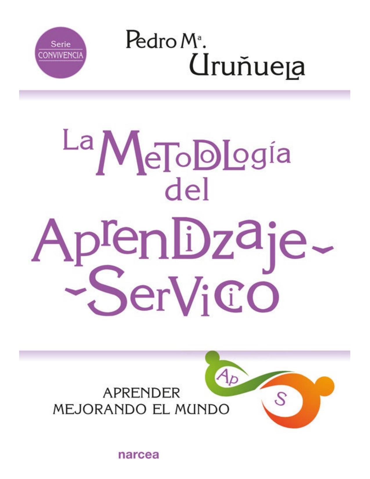 La metodología del Aprendizaje-Servicio: Aprender mejorando el mundo (Educación Hoy nº 215) (Spanish Edition)