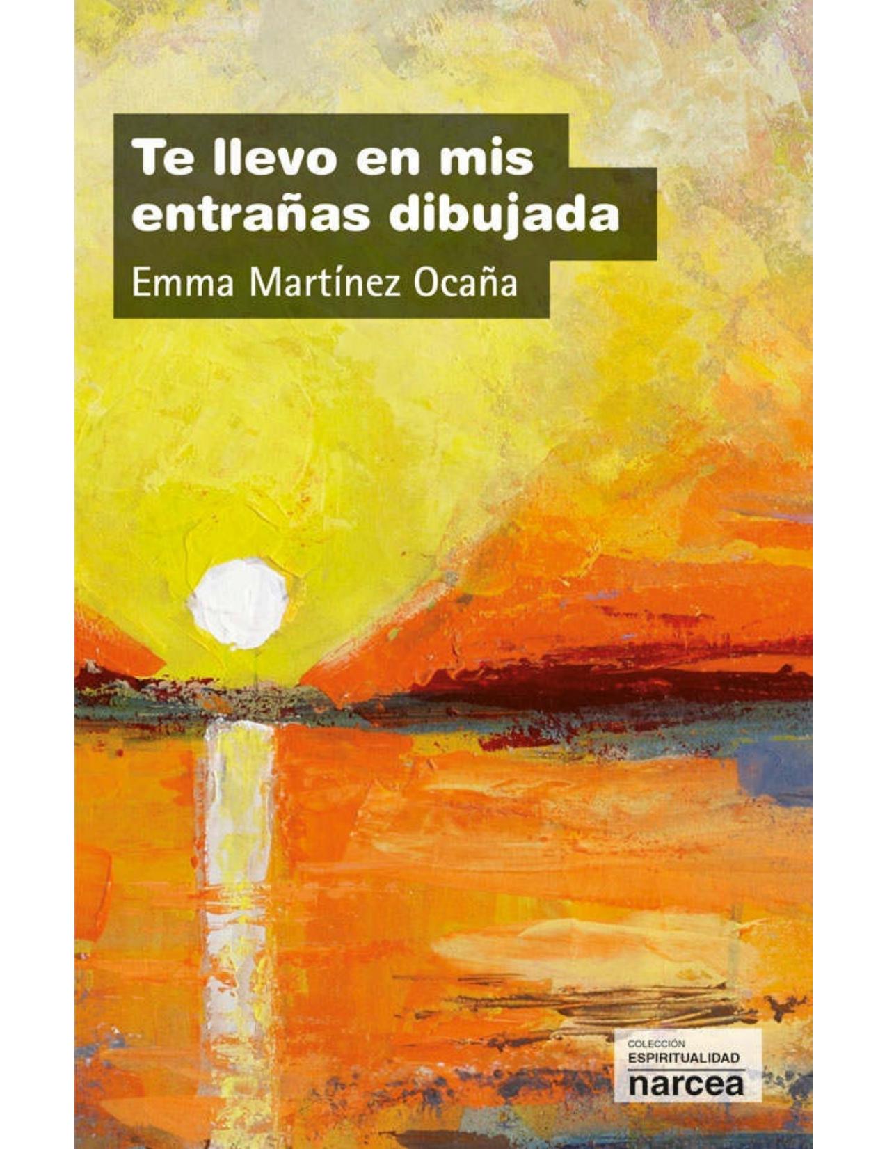 Te llevo en mis entrañas dibujada (Espiritualidad nº 277) (Spanish Edition)