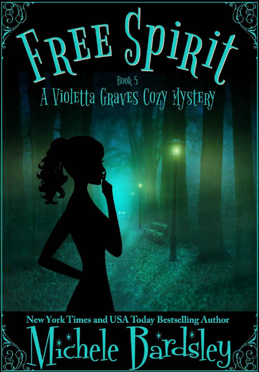 Free Spirit (Violetta Graves Paranormal Cozy Mysteries Book 5)