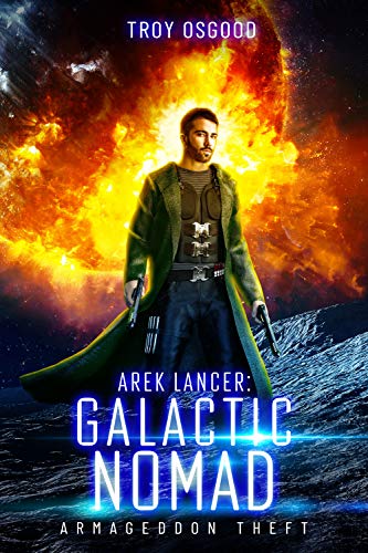 Armageddon Theft: Arek Lancer: Galactic Nomad (Book Two)