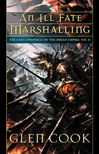 An Ill Fate Marshalling: The Last Chronicle of the Dread Empire: Volume Two (Chronicles of the Dread Empire Book 7)