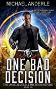 One Bad Decision: An Urban Fantasy Action Adventure (The Unbelievable Mr. Brownstone Book 10)