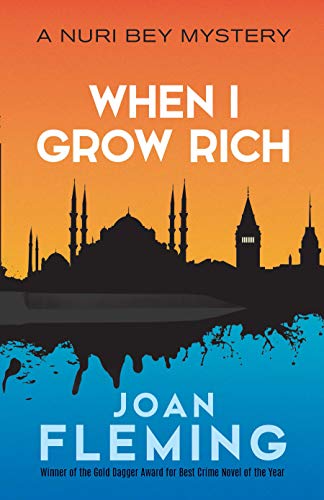 When I Grow Rich: A Nuri Bey Mystery