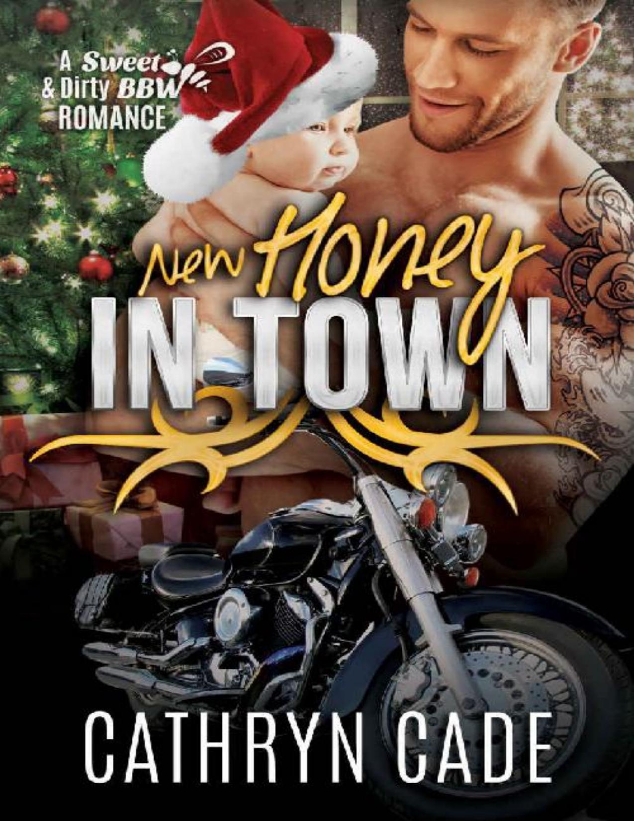 NEW HONEY IN TOWN (Sweet &amp; Dirty BBW MC Romance Series Book 8)