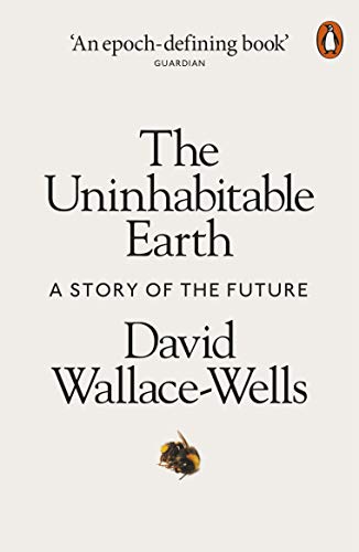 The Uninhabitable Earth: A Story of the Future