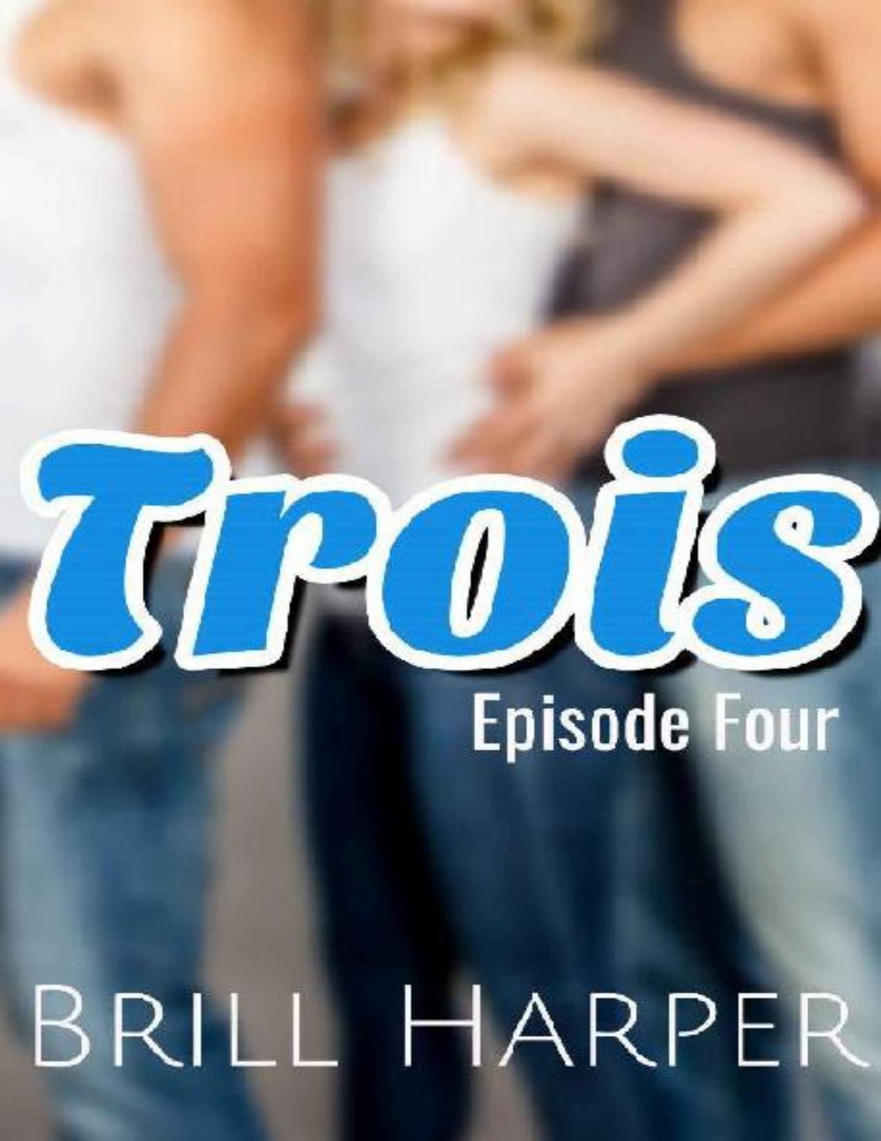 Trois: Episode 4