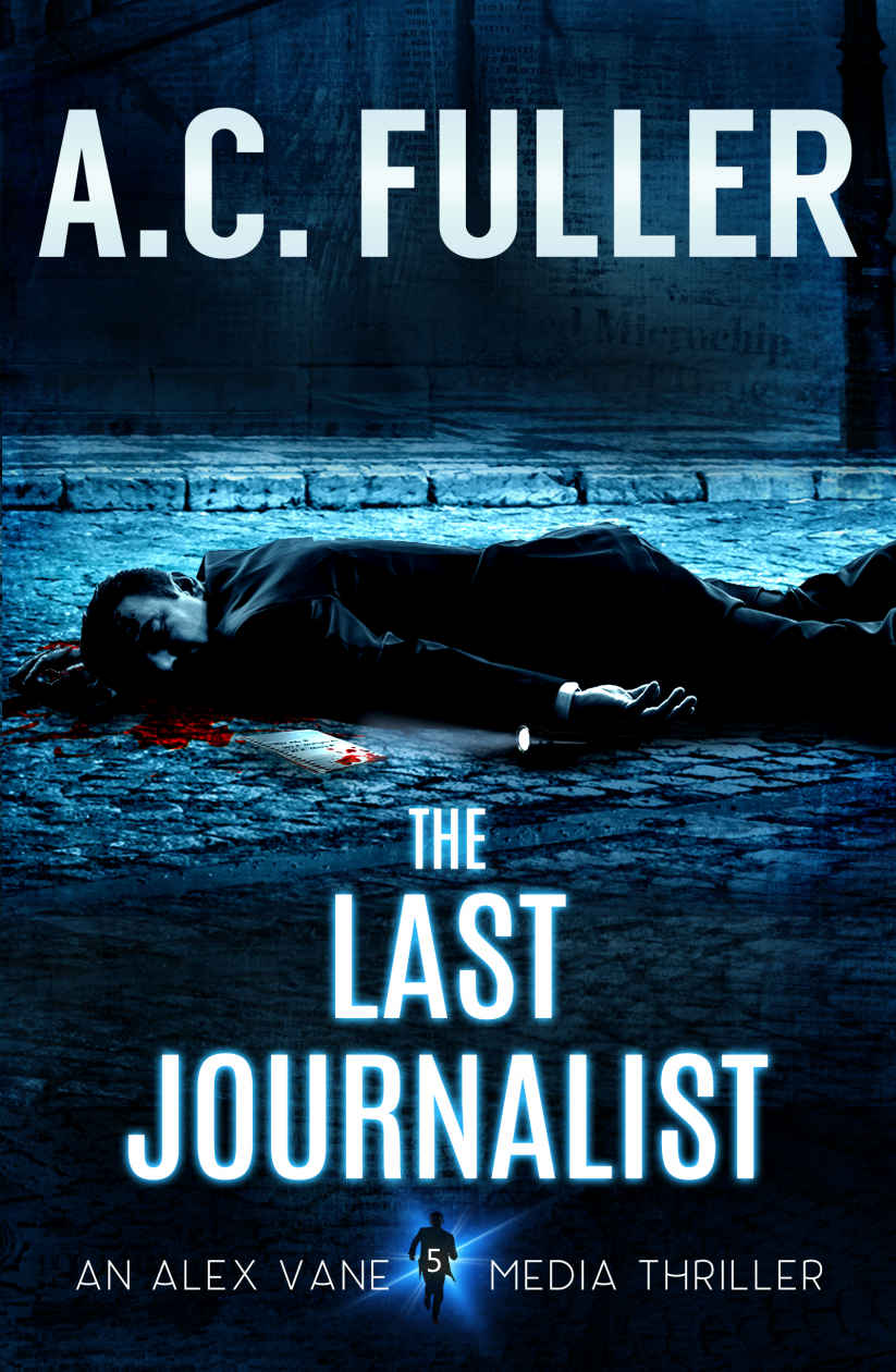 The Last Journalist (An Alex Vane Media Thriller Book 5)