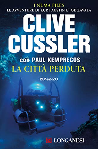 La citt&agrave; perduta: NUMA files - Le avventure di Kurt Austin e Joe Zavala (Italian Edition)