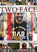 TWO FACE: THE MAN UNDERNEATH CHRISTOPHER WATTS (K9 Book 1)