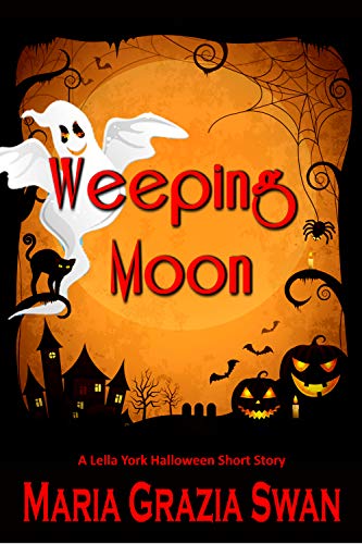 Weeping Moon (Lella York Mysteries Book 4)