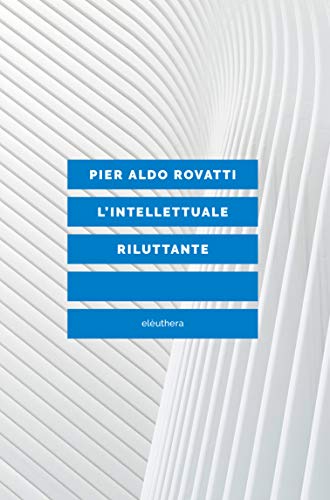 L'INTELLETTUALE RILUTTANTE (Italian Edition)