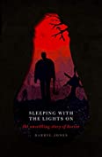 Sleeping With the Lights On: The Unsettling Story of Horror