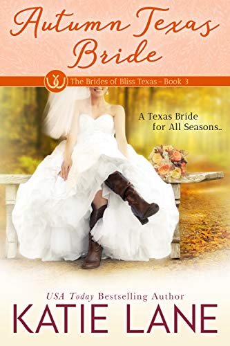 Autumn Texas Bride (The Brides of Bliss Texas Book 3)