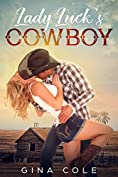 Lady Luck's Cowboy (Opposites Attract): A Contemporary Western Romance