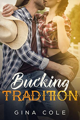 Bucking Tradition (Opposites Attract): A Contemporary Western Romance