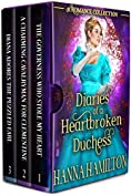 Diaries of a Heartbroken Duchess: A Historical Regency Romance Collection