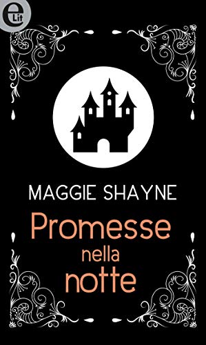 Promesse nella notte (eLit) (Wings in the night Vol. 14) (Italian Edition)