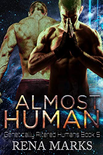 Almost Human: A Xeno Sapiens Novel (Genetically Altered Humans Book 5)